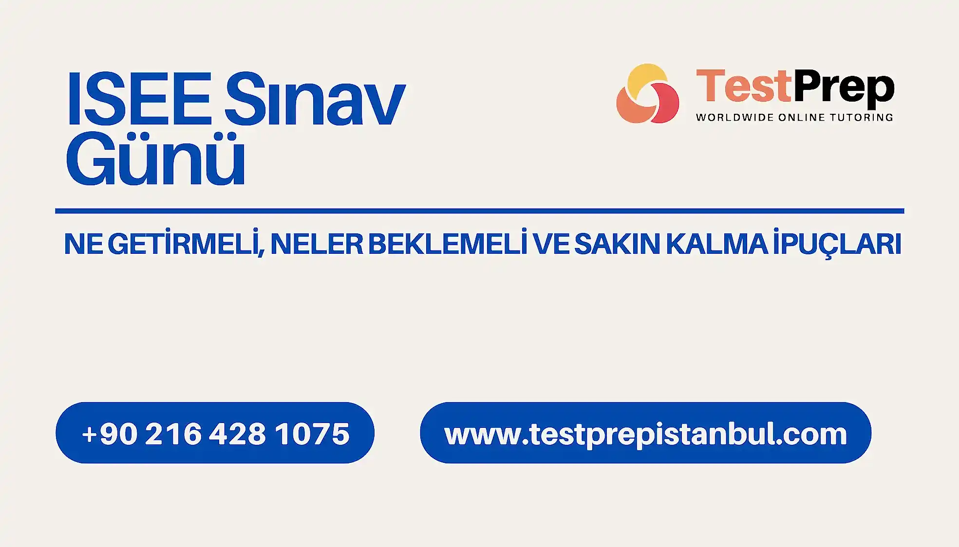 isee-sinav-gunu-ne-getirmeli-neler-beklemeli-ve-sakin-kalma-ipuclari | Test Prep Hazırlık Kursları Özel Ders Yurt Dışı Eğitim Danışmanlığı ISEE Sınav Günü: Ne Getirmeli, Neler Beklemeli ve Sakin Kalma İpuçları